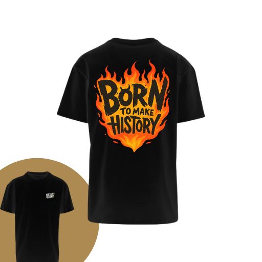Koszulka "BORN TO MAKE HISTORY"