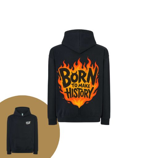 Bluza "BORN TO MAKE HISTORY"